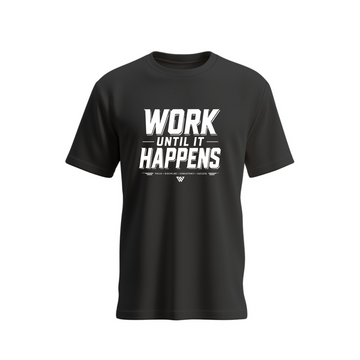 SIIEGE Work Until It Happens Soft Cotton T-Shirt For Men
