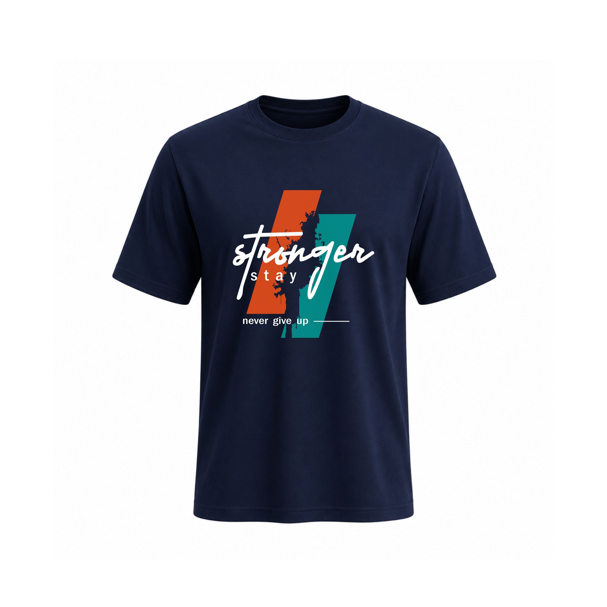 Stay Strong Never Give Up Cotton T-Shirt for Men