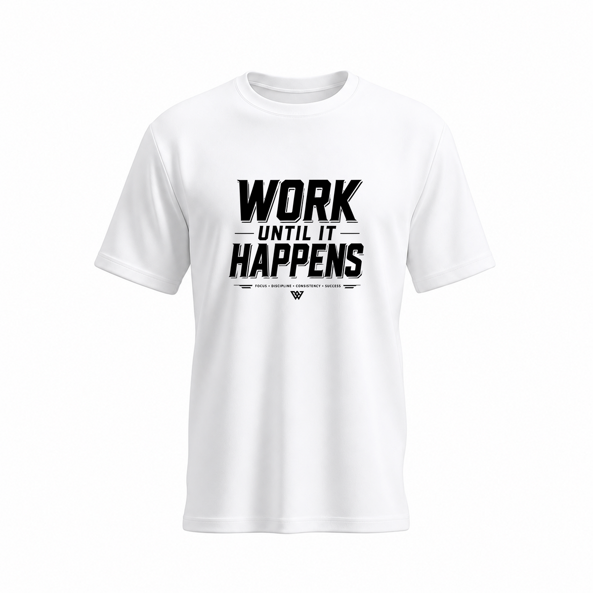 SIIEGE Work Until It Happens Soft Cotton White T-Shirt For Men